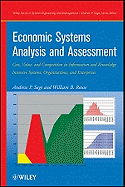Economic Systems Analysis and Assessment: Cost, Value, and Competition in Information and Knowledge Intensive Systems, Organizations, and Enterprises