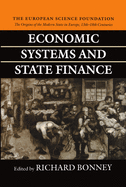 Economic Systems and State Finance: The Origins of the Modern State in Europe 13th to 18th Centuries
