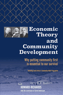 Economic Theory and Community Development: Why putting community first is essential to our survival