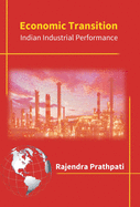 Economic Transition: Impact On Indian Industrial Performance