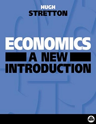 Economics: A New Introduction - Stretton, Hugh