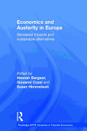 Economics and Austerity in Europe: Gendered impacts and sustainable alternatives