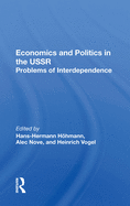 Economics and Politics in the USSR: Problems of Interdependence