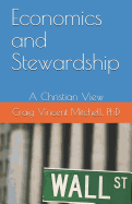 Economics and Stewardship: A Christian View