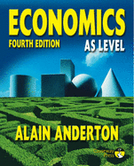 Economics AS Level 4th Edition - Anderton, Alain