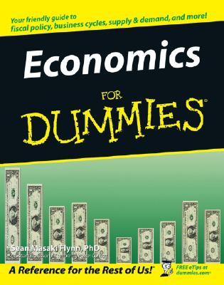 Economics for Dummies - Flynn, Sean Masaki, Dr.