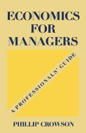 Economics for Managers: A Professionals' Guide