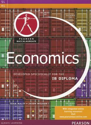 Economics for the IB Diploma - Maley, Sean, and Welker, Jason