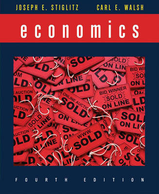 Economics, Fourth Edition - Stiglitz, Joseph E, and Walsh, Carl E