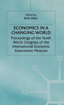 Economics in a Changing World: Volume 2: Microeconomics - Allen, Beth (Editor)