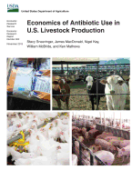Economics of Antibiotic Use in U.S. Livestock Production