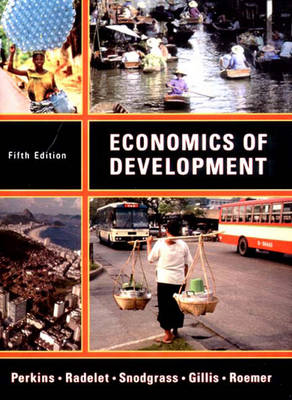 Economics of Development - Gillis, Malcolm, and Perkins, Dwight G, and Roemer, Michael