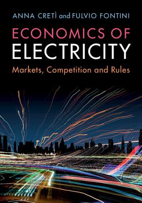 Economics of Electricity - Cret, Anna, and Fontini, Fulvio