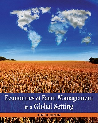 Economics of Farm Management in a Global Setting - Olson, Kent