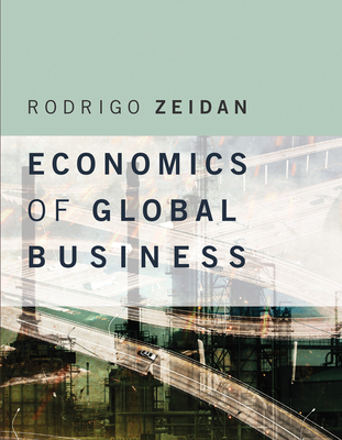 Economics of Global Business - Zeidan, Rodrigo