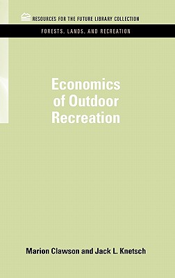 Economics of Outdoor Recreation - Clawson, Marion, and Knetsch, Jack L.