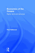 Economics of the Oceans: Rights, Rents and Resources