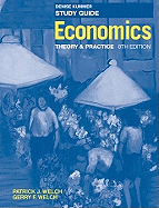 Economics Study Guide: Theory and Practice - Welch, Patrick J, and Welch, Gerry F