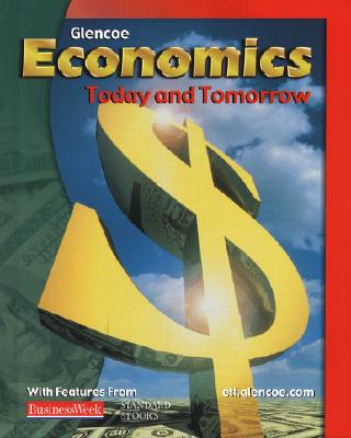 Economics: Today and Tomorrow, Student Edition - McGraw-Hill Education