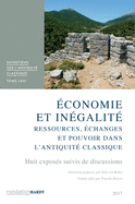 Economie Et Inegalite: Ressources, Echanges Et Pouvoir Dans l'Antiquite Classique