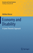 Economy and Disability: A Game Theoretic Approach