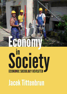 Economy in Society: Economic Sociology Revisited
