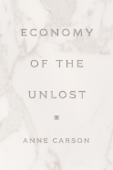 Economy of the Unlost: (Reading Simonides of Keos with Paul Celan)