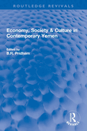 Economy, Society & Culture in Contemporary Yemen