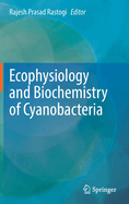 Ecophysiology and Biochemistry of Cyanobacteria