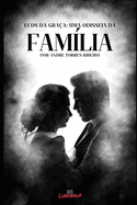 Ecos da Gra?a: Uma Odisseia da Fam?lia.