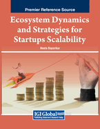 Ecosystem Dynamics and Strategies for Startups Scalability