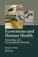 Ecosystems and Human Health: Toxicology and Environmental Hazards, Third Edition