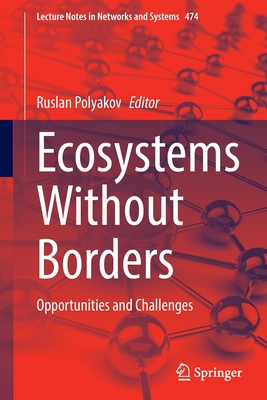 Ecosystems Without Borders: Opportunities and Challenges - Polyakov, Ruslan (Editor)
