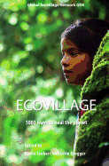 Ecovillage: 1001 Ways to Heal the Planet