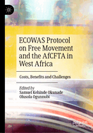 ECOWAS Protocol on Free Movement and the AfCFTA in West Africa: Costs, Benefits and Challenges