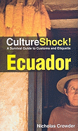Ecuador: A Survival Guide to Customs and Etiquette