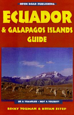 Ecuador & Galapagos Guide - Youman, Becky, and Estep, Bryan