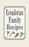 Ecuadorian Family Recipes: Blank Cookbooks to Write in