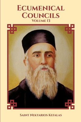 Ecumenical Councils - Kefalas, Saint Nektarios, and Christina, Nun, and Skoubourdis, Anna