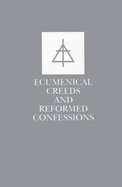 Ecumenical Creeds & Confessions