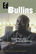 Ed Bullins: Twelve Plays & Selected Writings