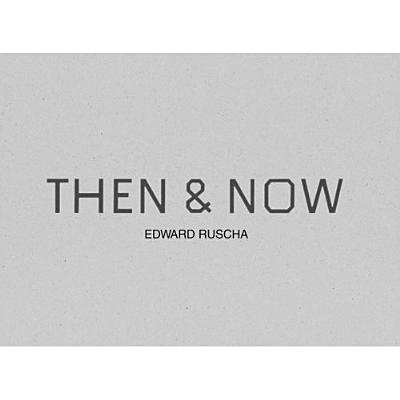 Ed Ruscha: Then & Now - Ruscha, Ed