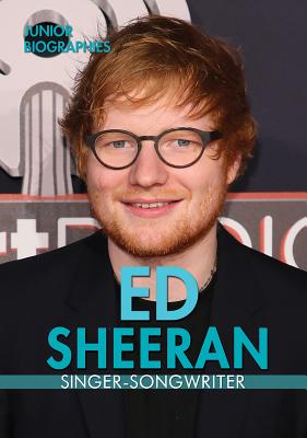 Ed Sheeran: Singer-Songwriter - Rajczak Nelson, Kristen