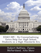 Ed465 089 - Re-Conceptualizing Extra Help for High School Students in a High Standards Era