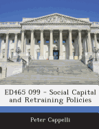 Ed465 099 - Social Capital and Retraining Policies