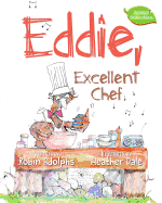 Eddie, Excellent Chef