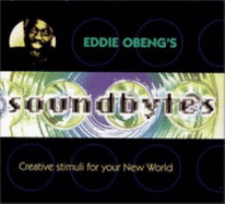 Eddie Obeng's soundbytes : creative stimuli for your new world. - Obeng, Eddie