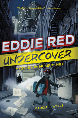 Eddie Red Undercover: Mystery on Museum Mile - Wells, Marcia
