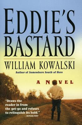 Eddie's Bastard - Kowalski, William