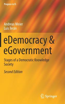 Edemocracy & Egovernment: Stages of a Democratic Knowledge Society - Meier, Andreas, and Tern, Luis